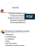 Signpost Words: Showing Related Points Giving An Example Showing Cause and Effect Showing Similarities Showing Difference