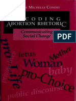 Condit, Celeste Michelle. 1990. Decoding Abortion Rhetoric. Communicating Social Change