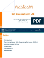 Self-Organization in LTE: Prof. Dr.-Ing. Habil. Andreas Mitschele-Thiel M.Sc. Nauman Zia M.Sc. Stephen Mwanje