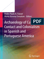 Pedro Paulo A. Funari, Maria Ximena Senatore Eds. Archaeology of Culture Contact and Colonialism in Spanish and Portuguese America