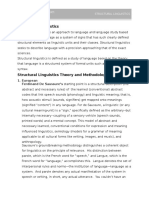 Structural Linguistics is an Approach to Language and Language Study Based on a Concept of Language as a System of Signs That Has Such Clearly Defined Structural Elements as Linguistic Units and Their Classes