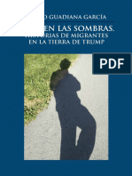 Vivir en Las Sombras. Historias de Migrantes en La Tierra de Trump