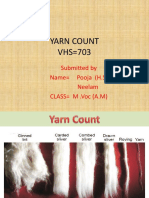 Yarn Count VHS 703: Submitted by Name Pooja (H.S) Neelam CLASS M .Voc (A.M)