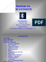 Seminar On Bluetooth: Abinash Ojha Reg. No.-0501206108 Branch-ENTC Ajay-Binay Institute of Technology, CTC