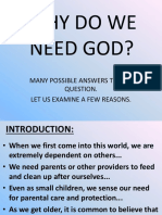 Why Do We Need God?: Many Possible Answers To This Let Us Examine A Few Reasons