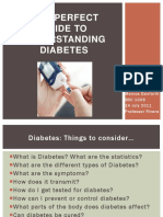 The Perfect Guide To Understanding Diabetes: Monica Danforth BSC 1008 24 July 2011 Professor Rivero