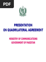 Presentation On Quadrilateral Agreement: Ministry of Communications Government of Pakistan