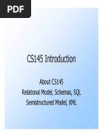 CS145 Introduction: About CS145 Relational Model, Schemas, SQL Semistructured Model, XML