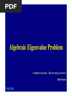 Algebraic Eigenvalue Problem Algebraic Eigenvalue Problem: Fall 2010