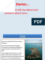 Be Ready To Tell Me About Your Research About Iona : Starter