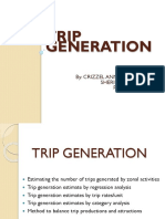 Trip Generation: By: Crizzel Ann M. Macutong, Sherie May Rupisan & Ralph Enriquez