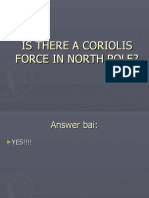 Is There A Coriolis Force in North Pole?