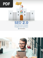 SEO 2.0 - o Guia Definitivo e Atualizado para Conquistar A Primeira Página No Google