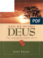 Não Há Outro Deus Uma Resposta Ao Teísmo Aberto (John Frame) MAZINHO-AGRAPHAI