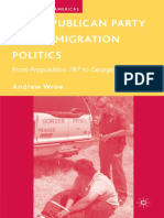 Wroe - The Republican Party and Immigration Politics From Proposition 187 To George W. Bush (2008) PDF