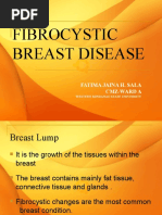 Fibrocystic Breast Disease: Fatima Jaina H. Sala Cmz-Ward A