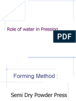 Role of Water in Pressing