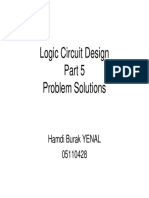 Logic Circuit Design Logic Circuit Design Problem Solutions: Hamdi Burak YENAL Hamdi Burak YENAL 05110428