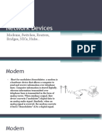 Network Devices: Modems, Switches, Routers, Bridges, Nics, Hubs