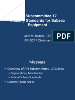 API Subcommittee 17 Industry Standards For Subsea Equipment: John M. Bednar - BP API SC17 Chairman