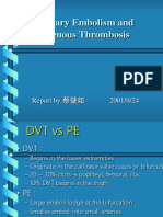 Pulmonary Embolism and Deep Venous Thrombosis: Report by 蔡壁如 2001/9/24