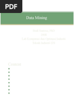 Data Mining: Budi Santosa, PHD 2008 Lab Komputasi Dan Optimasi Industri Teknik Industri Its