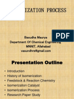 Isomerization Process: Basudha Maurya Department of Chemical Engineering MNNIT, Allahabad