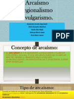 Español Arcaico Vulgarismo y Regionalismo