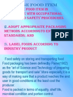 Package Food Item in Compliance With Occupational Health and Safety Procedures Adopt Appropraite Packaging Methods Accordingto Enterprise Standards and Label Foods According To Industry Product