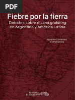 Fiebre Por La Tierra. Debates Sobre Land Grabbing en Argentina y América Latina