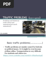 Traffic Problems : Problems and Solutions (With Videos and Animation (Not Much Animation) )