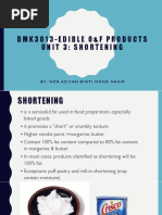 Dmk3013-Edible O&F Products Unit 3: Shortening: By: Nor Aziyan Binti Mohd Nasir