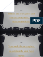 If There Are Four Apples and You Take Away Three, How Many Do You Have?