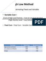 High Low Method: - Method For Estimating Fixed and Variable Cost. - Variable Cost