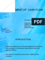 The Statement of Cash Flow: Presented By: Deepshikha Maitra Kalidindi Vamsi Krishna Rohit Jasoo Ruchika Mohanty