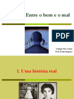 Ética e Moral - Entre o Bem e o Mal