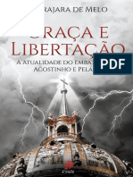 Graca e Libertacao A Atualidade Do Embate Entre Agostinho e Pelagio PDF