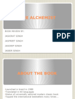 The Alchemist: Book Review By: Jaskirat Singh Jaspreet Singh Jasdeep Singh Jasbir Singh