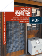 Jeffrey R. Di Leo - Higher Education Under Late Capitalism - Identity, Conduct, and The Neoliberal Condition