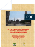 El Patrimonio Cultural de La Industria Mexicana y La Arqueologia Industrial