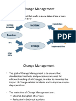 Change Management: - A Change Is "An Event That Results in A New Status of One or More