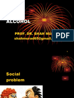 Alcohol: Prof. Dr. Shah Murad