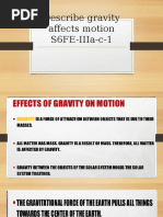 Describe Gravity Affects Motion S6FE-IIIa-c-1