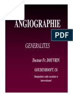 ANGIOGRAPHIE GENERALITES. Docteur Fr. DOUVRIN. GOUDENHOOFT. Ch. Manipulatrice Radio Vasculaire Et Interventionnel