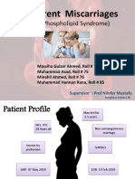 Recurrent Miscarriages: (Anti-Phospholipid Syndrome)