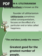 Lesson 4: Utilitarianism: Jeremy Bentham Is Known As The