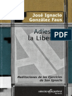 GONZÁLEZ FAUS, J. I., Adiestrar La Libertad. Meditaciones de Los Ejercicios de San Ignacio. 2007 PDF