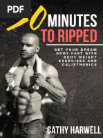 Calisthenics 30 Minutes To Ripped - Get Your Dream Body Fast With Body Weight Exercises Today by Cathy Harwell