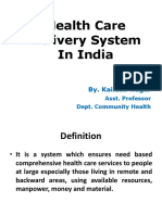 Health Care Delivery System in India: By. Kailash Nagar