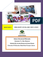 Philosopy of Islamic Education: Subject: Educational Philosophy Submitted To: Miss Shakeela